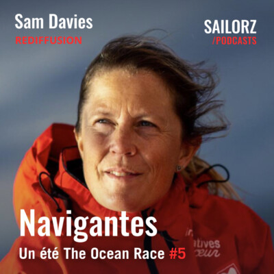 (REDIFFUSION)  – Un été The Ocean Race – #2 Sam Davies, navigatrice solidaire, « à sa place sur la ligne de départ »