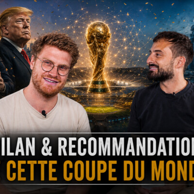 CDM 2026 – Dimanche 19 Juillet – Bilan & recommandations de cette Coupe du Monde !