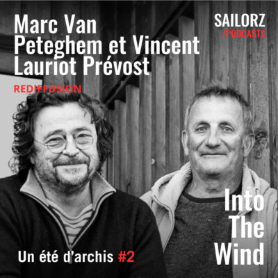 (REDIFFUSION) Un été d’archis – #103 Marc Van Peteghem et Vincent Lauriot Prévost, quatre lettres et 40 ans d’architecture navale