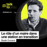 Quels arbitrages pour une communes de montagne durable ? Talk To You EP#19 avec Basile Dunand, Maire des Contamines