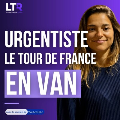 ☀️ REDIFF DE L’ÉTÉ | Médecin urgentiste en van : un tour de France des urgences | Ilona Bellotto