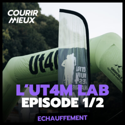 (ECHAUFFEMENT) – 10 ANS de SCIENCE sur un ULTRA-TRAIL – Les résultats de l’UT4M Lab – Partie 1
