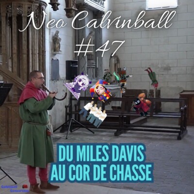 Neo Calvinball #47 – Du Miles Davis au cor de chasse