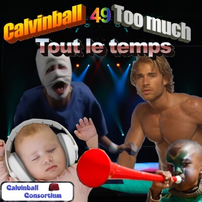 Neo Calvinball #49 – Too Much tout le temps