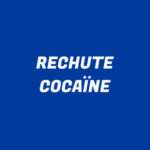 Rechute de cocaïne 5 ans après l&rsquo;arrêt + les conseils que j’aurais aimé avoir