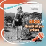GR20 : On n&rsquo;était pas prêtes – avec Laurie (part.1)
