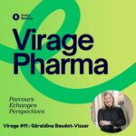 Virage#11 : Affaires réglementaires et entrepreneuriat : le parcours de Géraldine Baudot-Visser
