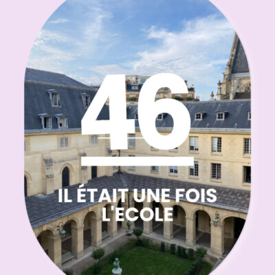46 – Il était une fois l’école