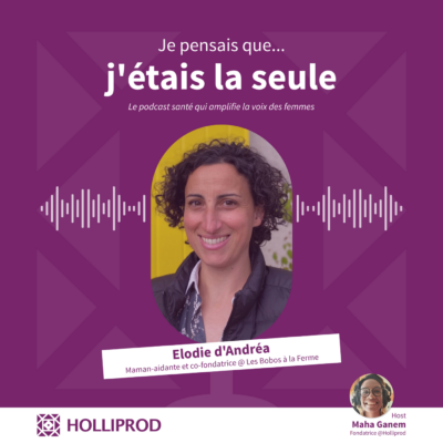 (REDIFF) Elodie d’ANDREA – Pour ne plus être seule à être maman aidante d’une enfant polyhandicapée