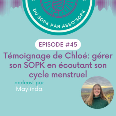 Episode #45: Témoignage de Chloé, gérer son SOPK en écoutant son cycle menstruel