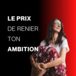 Le prix de renier ton ambition -E215