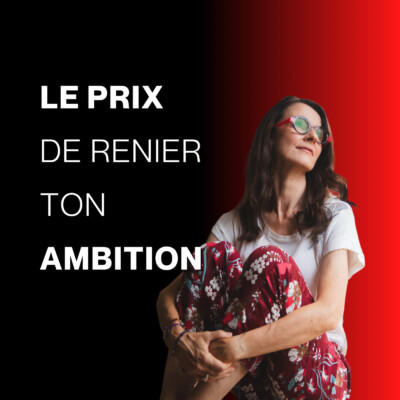 Le prix de renier ton ambition -E215