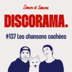 Discorama #137 – Les chansons cachées