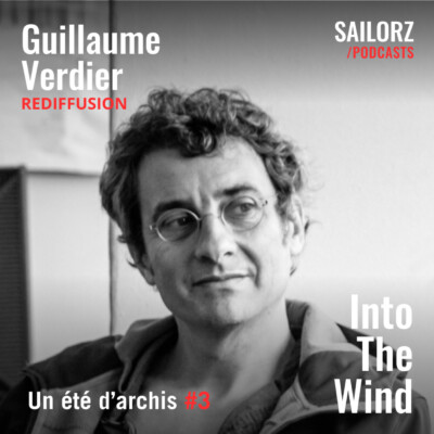 (REDIFFUSION) Un été d’archis – #113 Guillaume Verdier, architecte naval en bande organisée