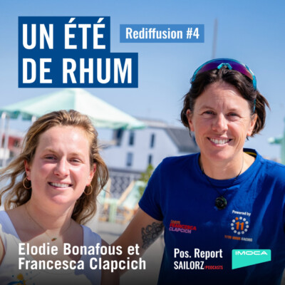 (REDIFFUSION) – Un été de Rhum – Pos. Report #252 – Spécial Vendée Arctique avec Elodie Bonafous et Francesca Clapcich