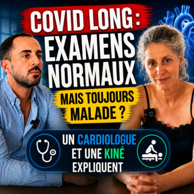 COVID LONG : examens normaux mais toujours malade ? Un cardiologue et une kiné expliquent