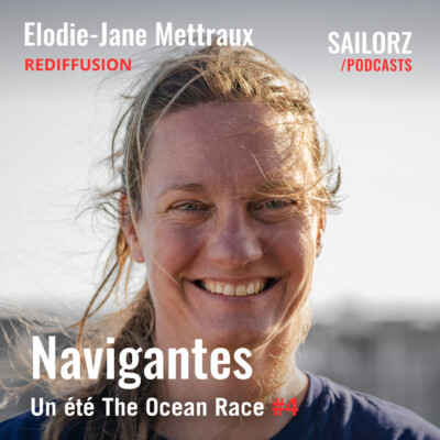 (REDIFFUSION) – Un été The Ocean Race – #69 Elodie-Jane Mettraux, l’engagée