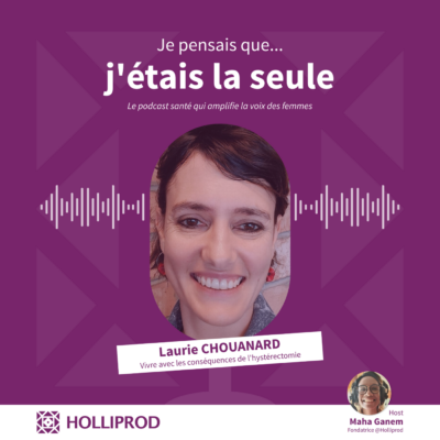 (REDIFF) Laurie CHOUANARD – Pour ne plus être seule face à l’hystérectomie