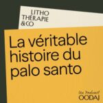 265 – La véritable histoire du palo santo