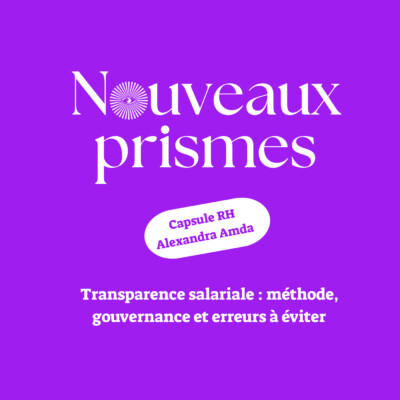 (Caspule Rh) – Transparence salariale : méthode, gouvernance et erreurs à éviter / RH, DRH, veille RH, management, marque employeur
