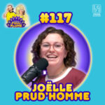 Épisode 117 : Joëlle Prud&rsquo;homme replume la maturité