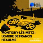 40 ans après le double meurtre de Montigny-lès-Metz : l&rsquo;ombre de Francis Heaulme : Double meurtre de Montigny-lès-Metz : les témoins de la 25e heure (Épisode 1)