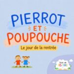 Pierrot et Poupouche et le jour de la rentrée