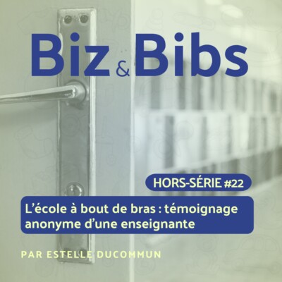 HORS-SERIE#22 – L’école à bout de bras : le témoignage anonyme d’une enseignante