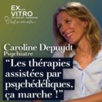 « Les thérapies assistées par psychédéliques, ça marche ! »
