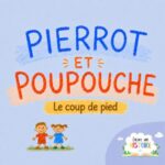 Pierrot et Poupouche et le coup de pied