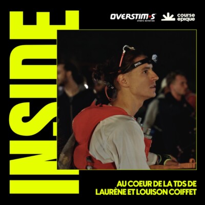 INSIDE : En immersion sur la TDS de Laurène et Louison Coiffet