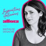 Les inspirations italiennes de Mathilde Desaché