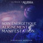 Soin énergétique pour s&rsquo;aligner et manifester