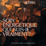 Soin énergétique pour mieux comprendre qui je suis, plus de clarté sur quel chemin prendre