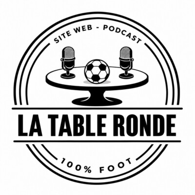 S5 | La Table Ronde Podcast Episode 158 – Part 2/2 – Retour du football de club !