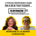 Morgane et la bande – Le décryptage