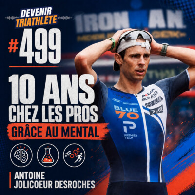 #499 Il a écrit « Devenir triathlète » lui aussi : la méthode d’un ancien pro québécois avec Antoine JOLICOEUR DESROCHES