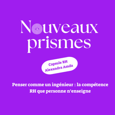 (Capsule RH) – Penser comme un ingénieur : la compétence RH que personne n’enseigne // ressources humaines, DRH