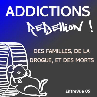 Addictions Rébellion ! Entrevue 05 Assomax 93 : parce que la prévention peut sauver.