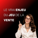 Le vrai enjeu du jeu de la vente -E219