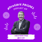 87 – Christophe Doré @Mūcho – Vous faites bien, mais ça ne se voit pas : le vrai angle mort des RH // DRH, ressources humaines, rémunération