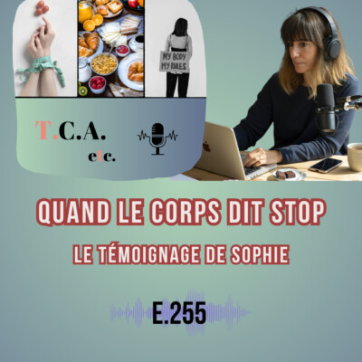 Témoignage de Sophie : quand le corps dit stop E. 255