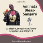 [Extrait] Créer, c’est oser se lancer sans attendre la perfection – Aminata Bléas-Sangaré