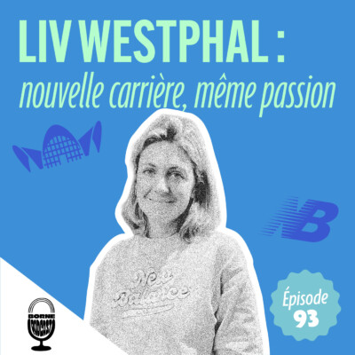 Liv Westphal : nouvelle carrière, même passion