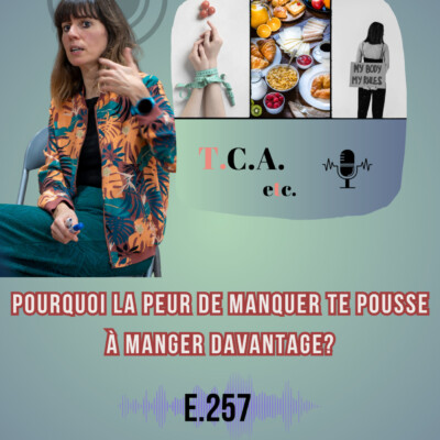 Pourquoi la peur de manquer te pousse à manger davantage E.257