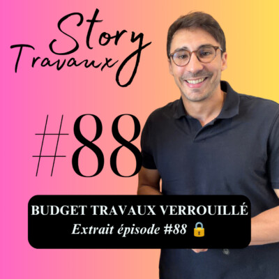 4 réflexes pour éviter les dérapages de budget travaux 🔐 (Extrait Épisode #88)