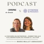 Le progrès en entreprise : permettre aux collaborateurs de passer à l’action – Marie Mullet Abrassart