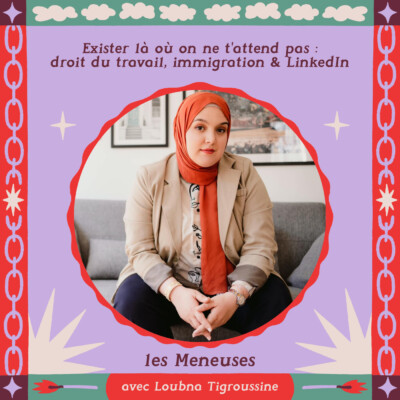 Droit du travail, immigration et star de Linkedin : la juriste RH qui détonne avec Loubna Tigroussine