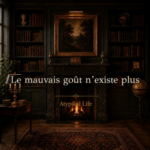 Le mauvais goût n’existe plus