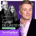 Et si le vrai plan B, c’était de s’écouter ? avec Cyrille De Lasteyrie